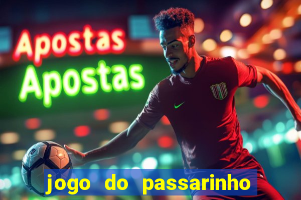 jogo do passarinho para ganhar dinheiro